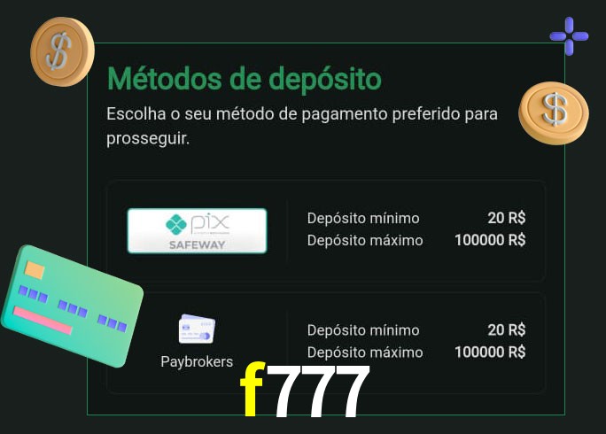 O cassino f777 oferece uma grande variedade de métodos de pagamento